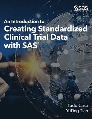 An Introduction to Creating Standardized Clinical Trial Data with SAS 1