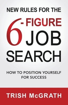 New Rules for the 6-Figure Job Search 1