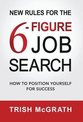 bokomslag New Rules for the 6-Figure Job Search