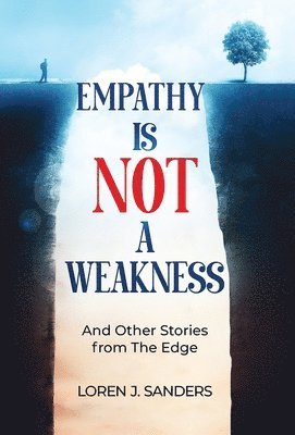 Empathy Is Not A Weakness