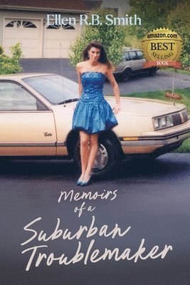 Ellen R B Smith - Memoirs of a Suburban Troublemaker, Häftad. Tillgänglighet: Lägg i varukorg