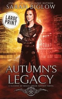 bokomslag Autumn's Legacy: A Large Print Witch Detective Urban Fantasy