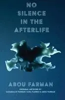 Abou Farman - No Silence in the Afterlife, Häftad. Tillgänglighet: Lägg i varukorg
