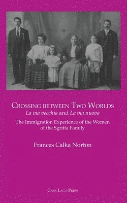 bokomslag CROSSING BETWEEN TWO WORLDS La via vecchia and La via nuova.