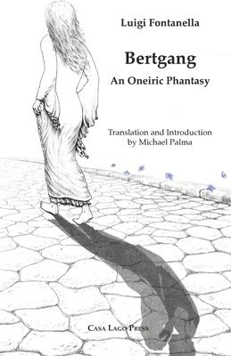 Bertgang. An Oneiric Phantasy