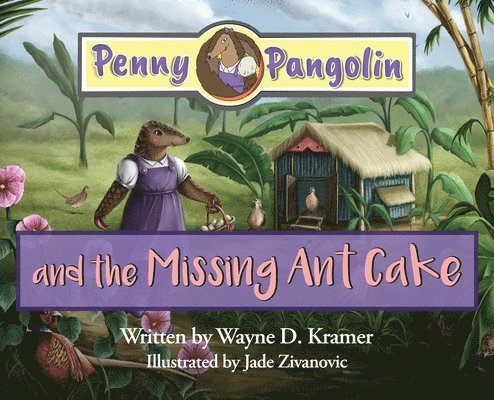 Penny Pangolin and the Missing Ant Cake 1