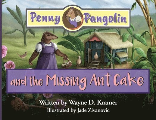 Penny Pangolin and the Missing Ant Cake 1