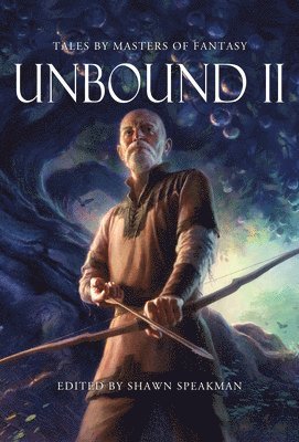 bokomslag Unbound II: New Tales by Masters of Fantasy