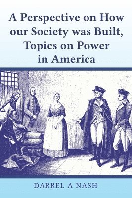 bokomslag perspective on how our Society was Built, Topics on Power in America