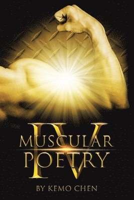 Kemo Chen - Muscular Poetry IV, Häftad. Tillgänglighet: Lägg i varukorg