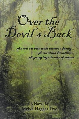 Melva Haggar Dye - Over the Devil's Back, Häftad