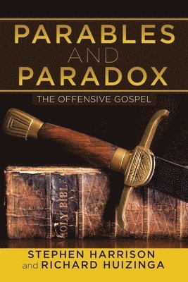 Stephen Harrison, Richard Huizinga - Parables and Paradox, Häftad