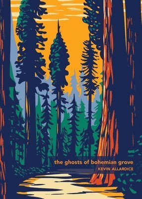 The Ghosts of Bohemian Grove 1