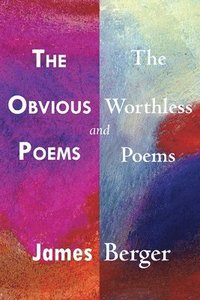 bokomslag The Obvious Poems and The Worthless Poems