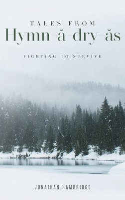 Tales from Hymn-ă-dry-ăs