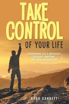 Brad Garrett - Take Control of Your Life, Häftad