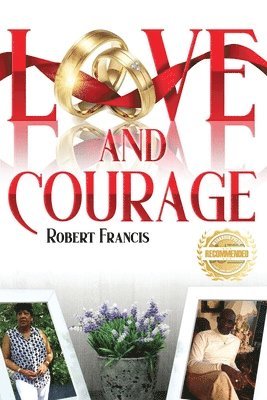 Robert Francis - Love and Courage, Häftad