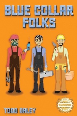 Todd Daley - Blue Collar Folks, Häftad