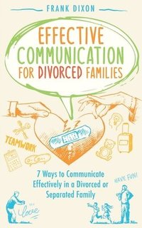 bokomslag Effective Communication for Divorced Families