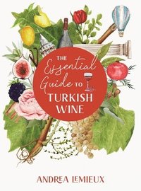 bokomslag The Essential Guide to Turkish Wine