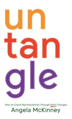 Angela Mckinney - Untangle, Inbunden