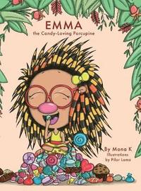 bokomslag Emma, the Candy-Loving Porcupine