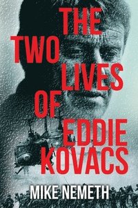 bokomslag The Two Lives of Eddie Kovacs