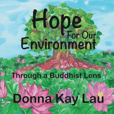bokomslag Hope For Our Environment: Through a Buddhist Lens