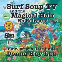 bokomslag Surf Soup TV and the Magical Hair