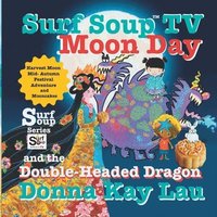 bokomslag Surf Soup TV Moon Day and the Double-Headed Dragon