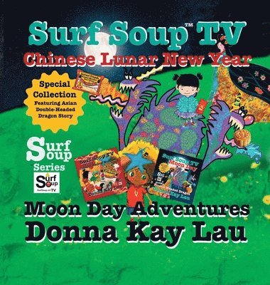 bokomslag Surf Soup TV Chinese Lunar New Year and Moon Day Adventures