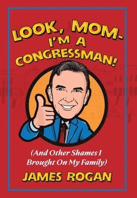 &quot;Look Mom! I'm a Congressman&quot; 1