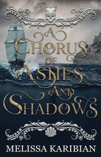 bokomslag Chorus of Ashes and Shadows
