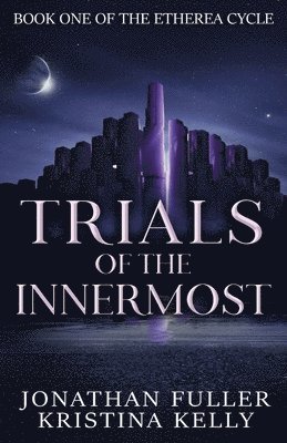 bokomslag Trials of the Innermost