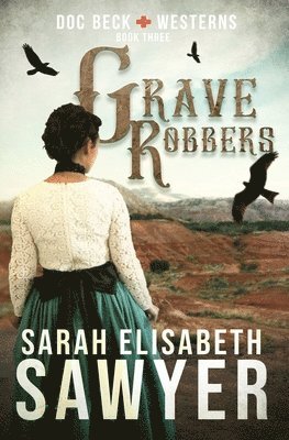 bokomslag Grave Robbers (Doc Beck Westerns Book 3)