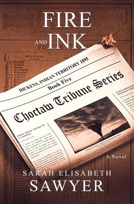 Fire and Ink (Choctaw Tribune Series, Book 5) 1