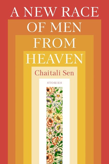 Chaitali Sen - New Race of Men from Heaven, Häftad