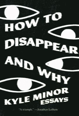 How to Disappear and Why 1