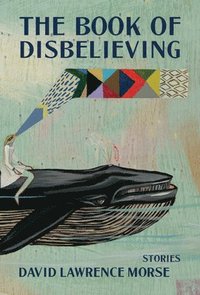 bokomslag The Book of Disbelieving