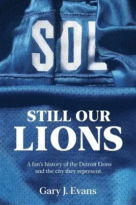 Gary J Evans - SOL Still Our Lions, Häftad. Tillgänglighet: Lägg i varukorg