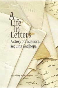 bokomslag A Life, in Letters