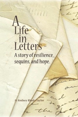 A Life, in Letters 1