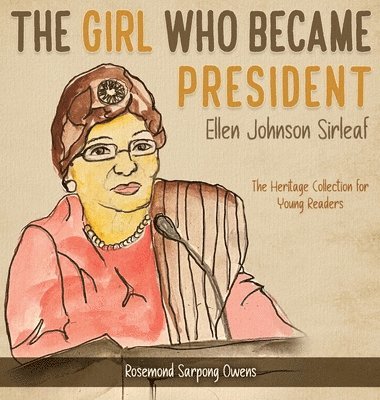 Rosemond Sarpong Owens - Girl Who Became President, Inbunden
