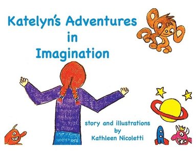 bokomslag Katelyn's Adventures in Imagination