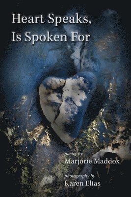 Marjorie Maddox - Heart Speaks, Is Spoken For, Häftad