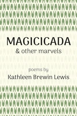 Magicicada and Other Marvels 1