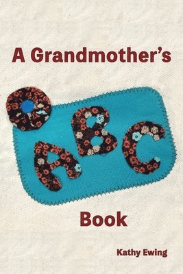 Kathy Ewing - A Grandmother's ABC Book, Häftad