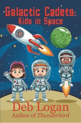 Deb Logan - Galactic Cadets, Häftad