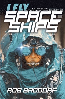 I Fly Spaceships, Book 2 1