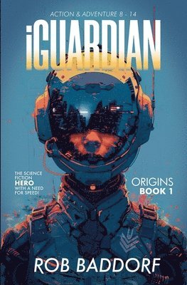Rob Baddorf - iGuardian, Origins (Book 1), Häftad